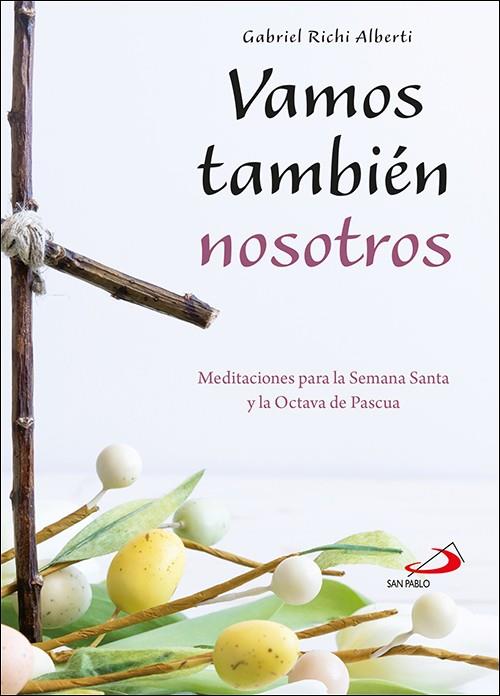VAMOS TAMBIEN NOSOTROS | 9788428567749 | RICHI ALBERTI, GABRIEL