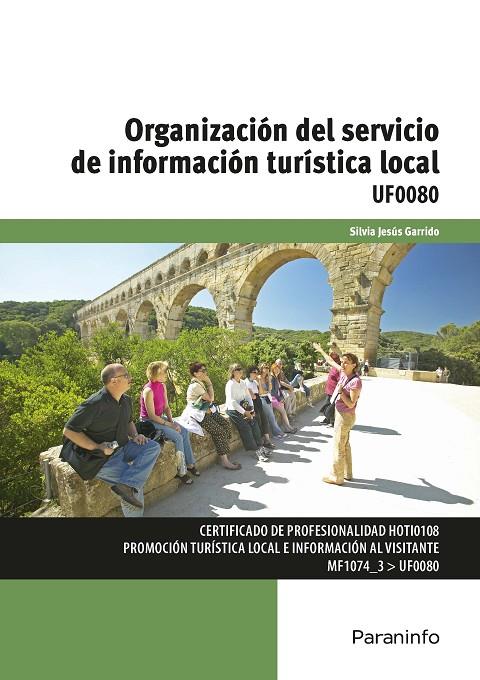 ORGANIZACION DEL SERVICIO DE INFORMACION TURISTICA LOCAL | 9788428339780 | JESUS GARRIDO, SILVIA