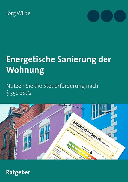 ENERGETISCHE SANIERUNG DER WOHNUNG | 9783750471207 | WILDE, JORG