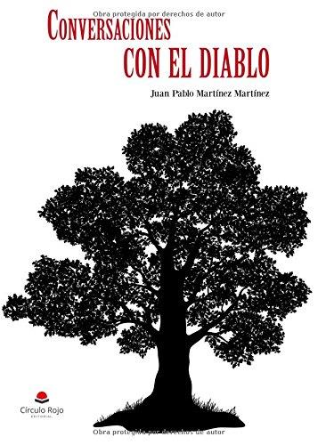 CONVERSACIONES CON EL DIABLO | 9788491756941 | MARTÍNEZ MARTÍNEZ, JUAN PABLO