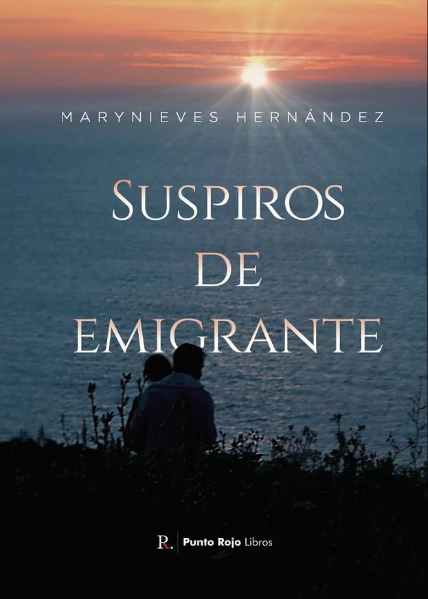 SUSPIROS DE EMIGRANTE | 9788419429681 | HERNÁNDEZ HERNÁNDEZ, MARYNIEVES