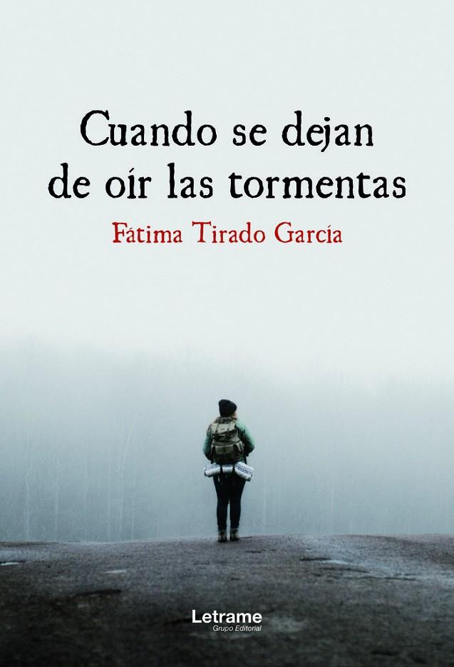 CUANDO SE DEJAN DE OÍR LAS TORMENTAS | 9788410680081 | TIRADO GARCÍA, FÁTIMA