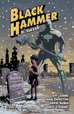 BLACK HAMMER 02 : EL SUCESO | 9788416880546 | LEMIRE / STEWART