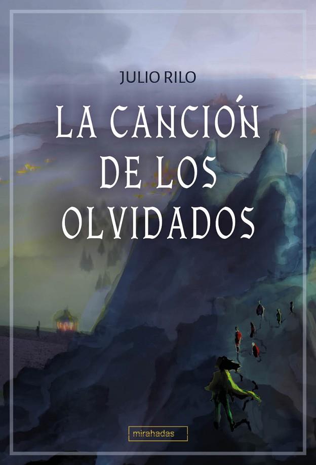 CANCIÓN DE  LOS OLVIDADOS, LA | 9788418017810 | RILO, JULIO