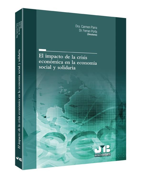 IMPACTO DE LA CRISIS ECONOMICA EN LA ECONOMIA SOCIAL Y SOLIDARIA, EL | 9788476989630 | VARIOS AUTORES