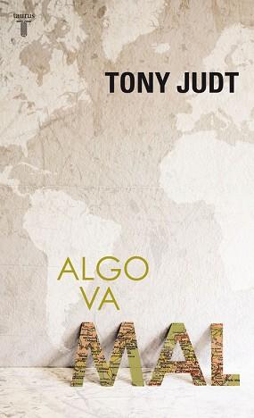 ALGO VA MAL | 9788430607969 | JUDT, TONY