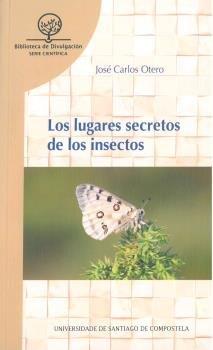 LUGARES SECRETOS DE LOS INSECTOS, LOS | 9788417595807 | OTERO GONZÁLEZ, JOSÉ CARLOS