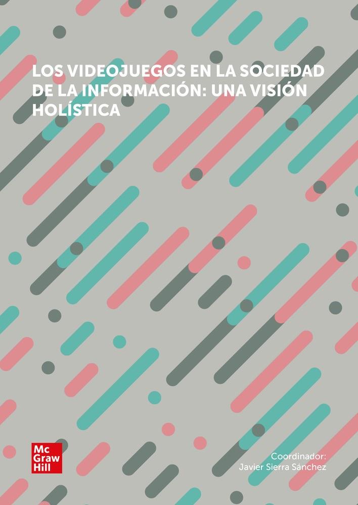 VIDEOJUEGOS EN LA SOCIEDAD DE LA INFORMACIÓN, LOS | 9788448636517 | SIERRA SÁNCHEZ, JAVIER