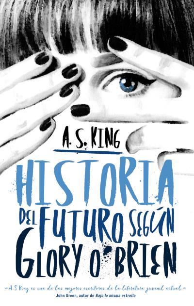 HISTORIA DEL FUTURO SEGÚN GLORY O'BRIEN | 9788496886490 | KING, A. S.