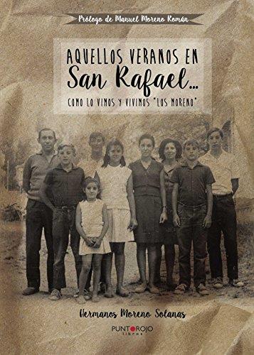 AQUELLOS VERANOS EN SAN RAFAEL... | 9788416799510 | MORENO SOLANAS, JESÚS MARÍA