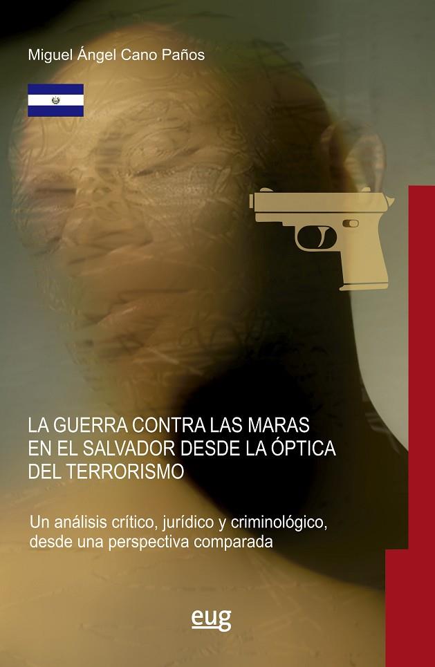 GUERRA CONTRA LAS MARAS EN EL SALVADOR DESDE LA ÓPTICA DEL TERRORISMO | 9788433876270 | CANO PAÑOS, MIGUEL ANGEL
