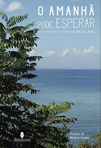 O AMANH  PODE ESPERAR | 9789897368004 | SIMAO, HELENA