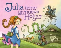 JULIA TIENE UN NUEVO HOGAR | 9788467948455 | HATKE, BEN