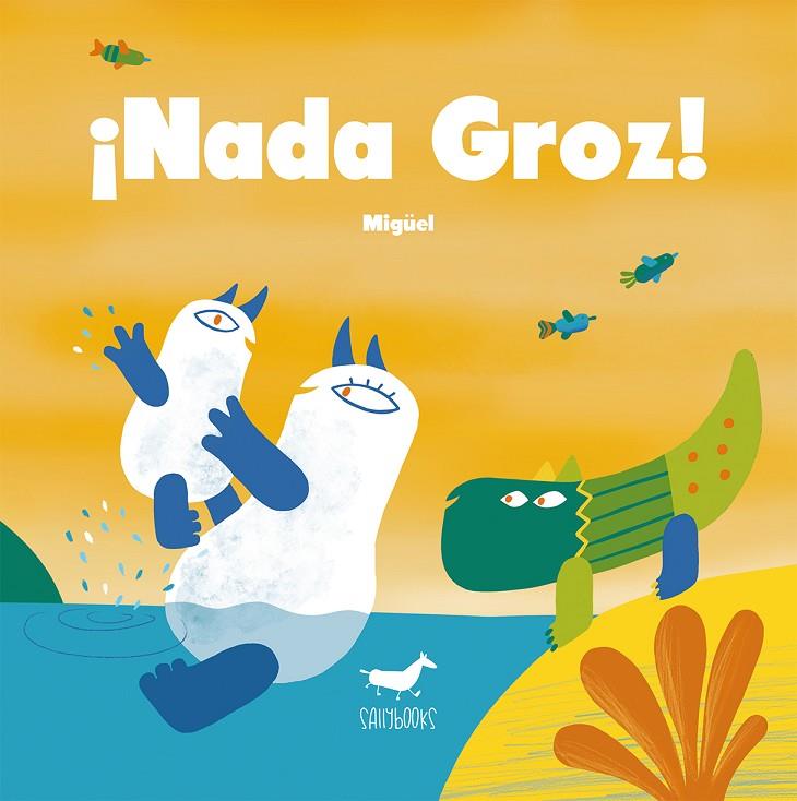 ¡NADA GROZ! | 9788494338144 | MIGÜEL