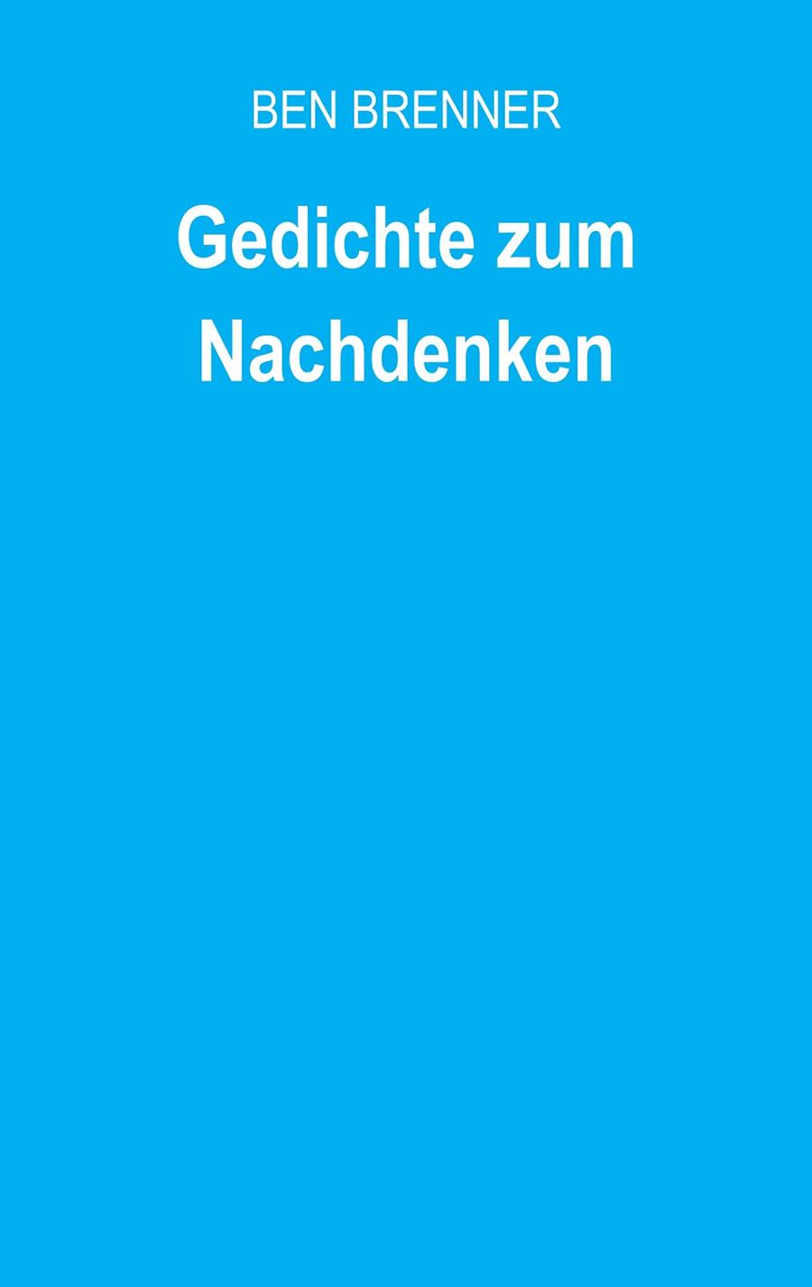 GEDICHTE ZUM NACHDENKEN | 9783750413016 | BRENNER, BEN
