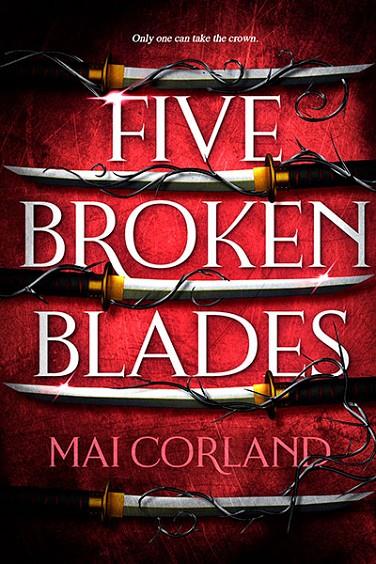 FIVE BROKEN BLADES | 9781804186602 | CORLAND, MAI