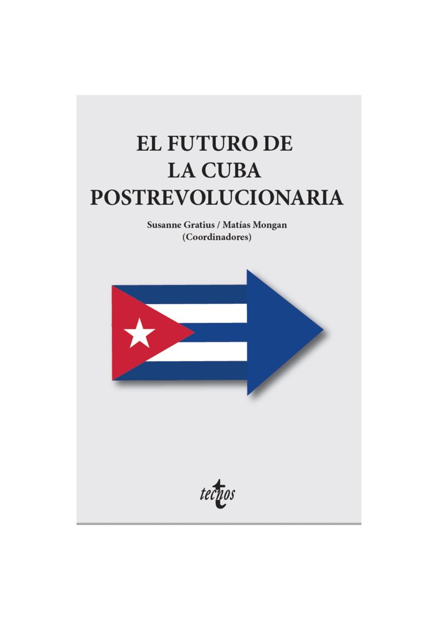FUTURO DE LA CUBA POSTREVOLUCIONARIA, EL | 9788430989188 | GRATIUS, SUSANNE / MONGAN, MATÍAS / ALONSO, JOSÉ ANTONIO / ALZUGARAY, CARLOS / AYUSO POZO, ANNA / BO