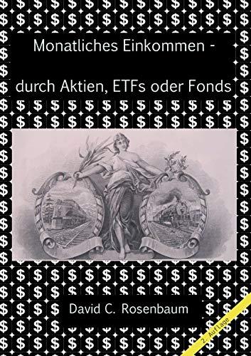 MONATLICHES EINKOMMEN -  DURCH AKTIEN, ETFS UND FONDS | 9783732279333 | ROSENBAUM, DAVID C.
