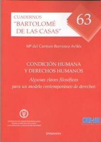 CONDICIÓN HUMANA Y DERECHOS HUMANOS. ALGUNAS CLAVES FILOSÓFICAS PARA UN MODELO CONTEMPORÁNEO DE DERECHOS | 9788491480174 | BARRANCO AVILÉS, Mª DEL CARMEN