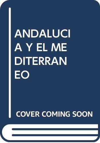 ANDALUCIA Y EL MEDITERRANEO | 9788412334562