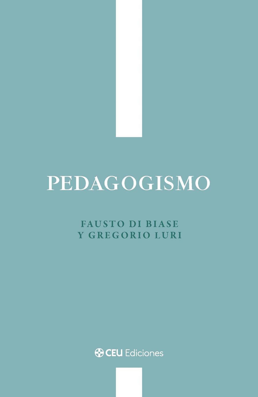 PEDAGOGISMO | 9791387860288 | DI BIASE, FAUSTO / LURI, GREGORIO
