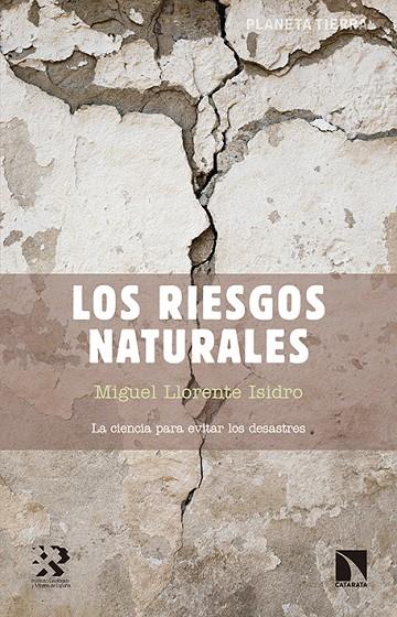 RIESGOS NATURALES, LOS | 9788490970898 | LLORENTE ISIDRO, MIGUEL