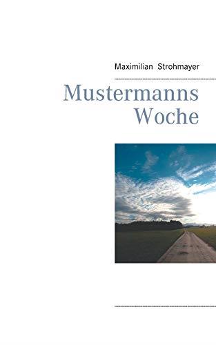 MUSTERMANNS WOCHE | 9783751915823 | STROHMAYER, MAXIMILIAN