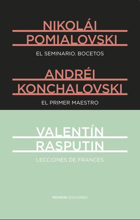 SEMINARIO, EL - BOCETOS. EL PRIMER MAESTRO. LECCIONES FRANCÉS | 9788494218927 | RASPUTIN / POMIALOVSKI / KONCHALOVSKI