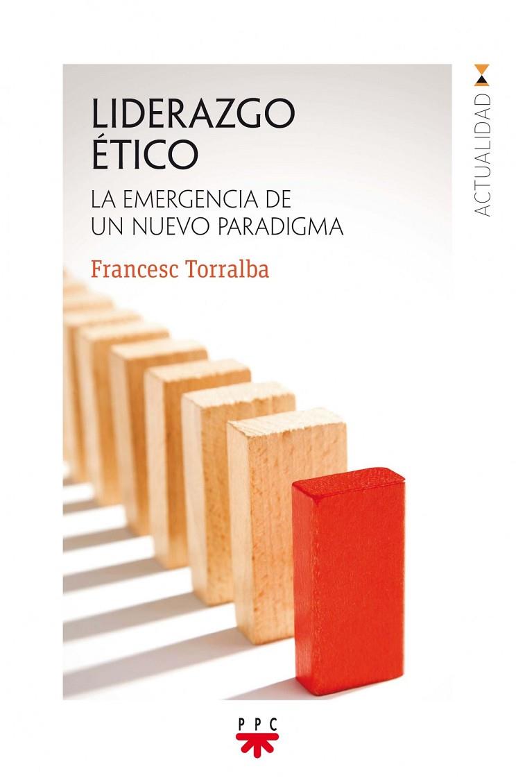 LIDERAZGO ÉTICO | 9788428831819 | TORRALBA ROSELLÓ, FRANCESC
