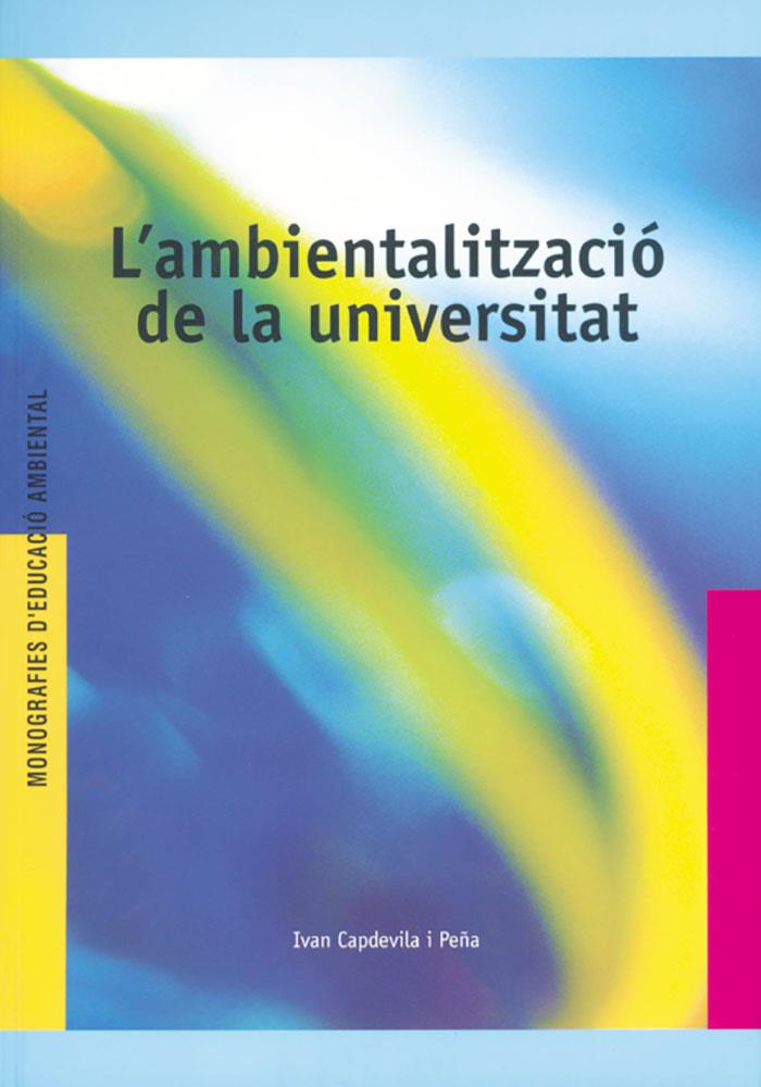 AMBIENTALITZACIÓ DE LA UNIVERSITAT, L' | 9788489754607 | CAPDEVILA PEÑA, IVAN