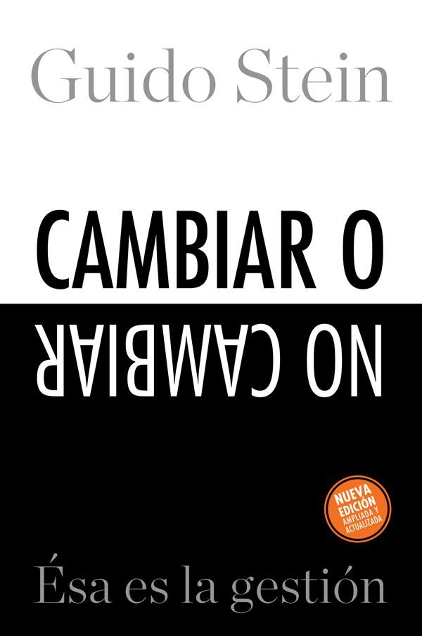 CAMBIAR O NO CAMBIAR: ESA ES LA GESTIÓN | 9788496612402 | MARTINEZ, GUIDO STEIN