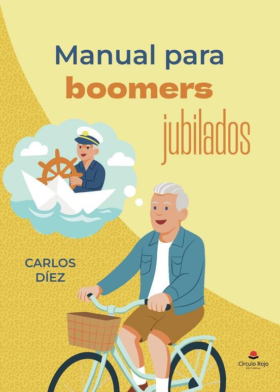 MANUAL PARA BOOMERS JUBILADOS | 9791370169336 | DÍEZ, CARLOS