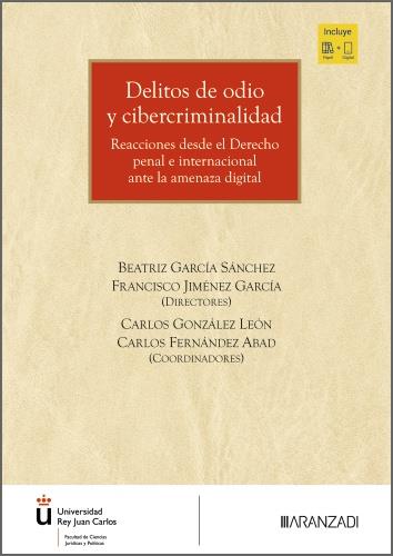 DELITOS DE ODIO Y CIBERCRIMINALIDAD | 9788410857513 | GARCIA SANCHEZ, BEATRIZ / JIMENEZ, FRANCISCO