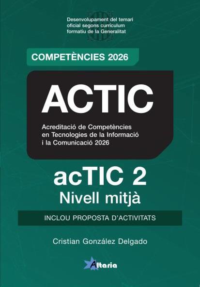 ACTIC 2 - NIVELL MITJÀ. TEMARI 2026 | 9788412893076 | GONZÁLEZ DELGADO, CRISTIAN