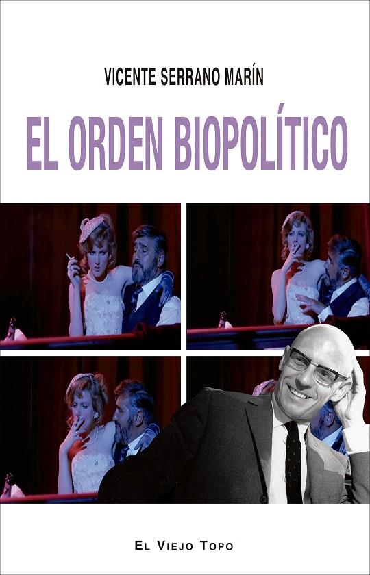 ORDEN BIOPOLÍTICO, EL | 9788416995486 | SERRANO MARÍN, VICENTE