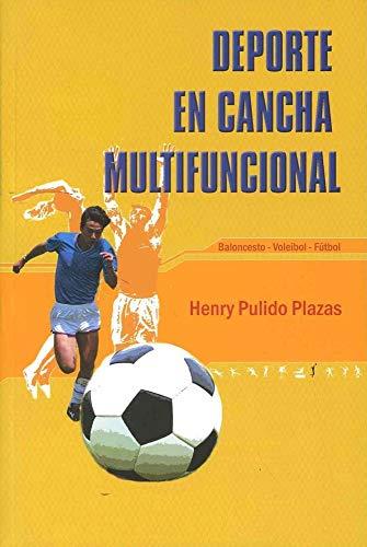 DEPORTE EN CANCHA MULTIFUNCIONAL | 9789582008949 | PULIDO PLAZAS, HENRY