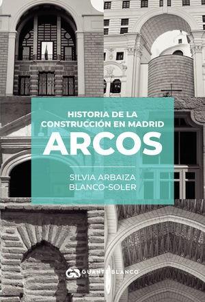 HISTORIA DE LA CONSTRUCCIÓN EN MADRID | 9788418151606 | ARBAIZA BLANCO-SOLER, SILVIA