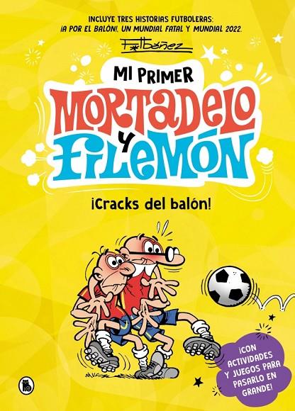 MI PRIMER MORTADELO Y FILEMÓN : ¡CRACKS DEL BALÓN! | 9788402431165 | IBÁÑEZ, FRANCISCO