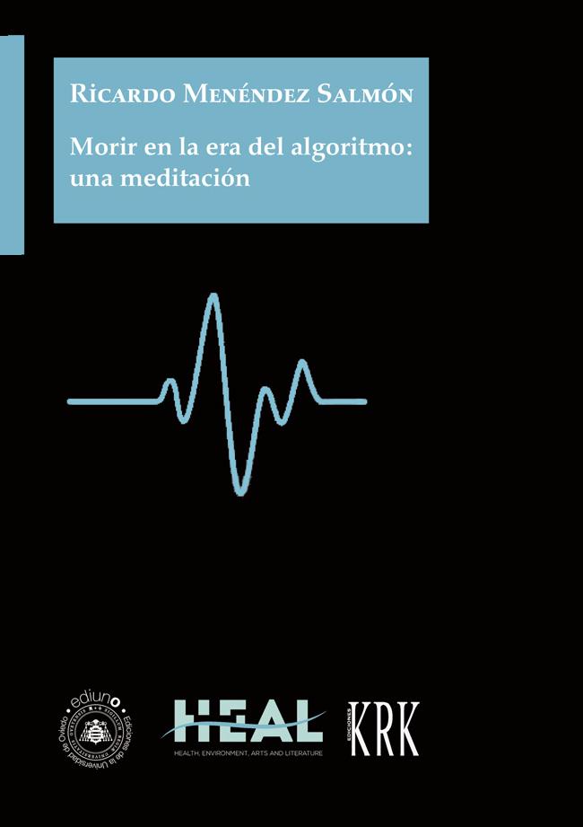 MORIR EN LA ERA DEL ALGORITMO : UNA MEDITACIÓN | 9791387540258 | MENÉNDEZ SALMÓN, RICARDO