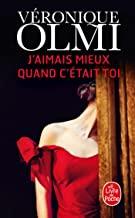 J'AIMAIS MIEUX QUAND C'ETAIT TOI | 9782253068648 | OLMI, VERONIQUE