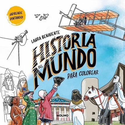 HISTORIA DEL MUNDO PARA COLOREAR | 9788427256743 | BENAVENTE, LAURA