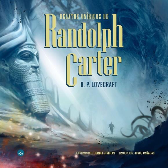 RELATOS ONIRICOS DE RANDOLPH CARTER | 9788409241187 | LOVECRAFT, H. P.