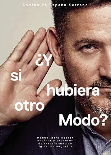 ¿Y SI HUBIERA OTRO MODO? | 9788418074363 | DE ESPAÑA SERRANO, ANDRÉS