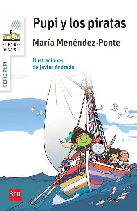 PUPI Y LOS PIRATAS | 9788467579819 | MENÉNDEZ-PONTE, MARÍA