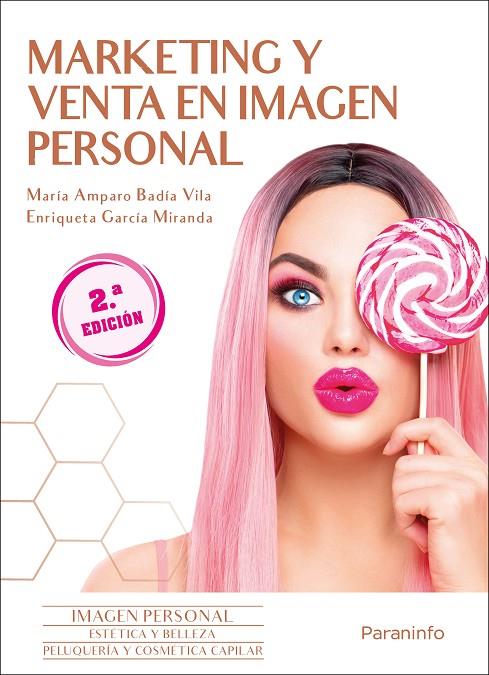 MARKETING Y VENTA EN IMAGEN PERSONAL. 2 EDICION 2023 CFGS | 9788413665009 | GARCIA MIRANDA, ENRIQUETA / BADIA VILA, MARIA AMPARO