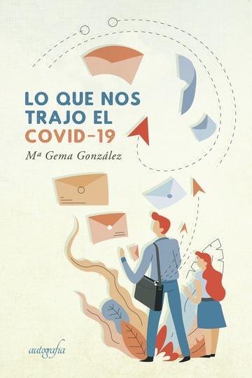 LO QUE NOS TRAJO EL COVID-19 | 9788418337314 | GONZÁLEZ JARAÍZ, Mª GEMA