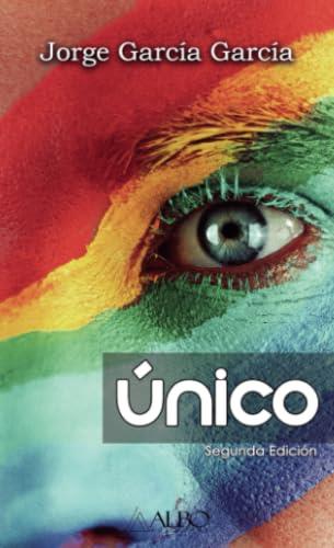 ÚNICO | 9789874744685 | GARCÍA GARCÍA, JORGE