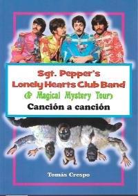 SGT. PEPPER'S LONELY HEARTS CLUB BAND (& MAGICAL MYSTERY TOUR). CANCIÓN A CANCIÓN | 9788494749339 | CRESPO FERNÁNDEZ, TOMÁS