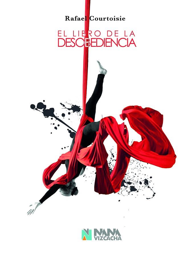 LIBRO DE LA DESOBEDIENCIA, EL | 9788494867200 | CORTOISIE, RAFEL