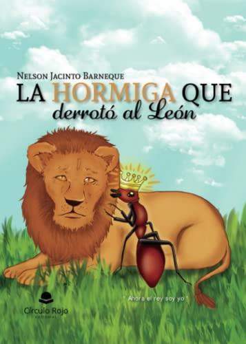 HORMIGA QUE DERROTÓ AL LEÓN, LA | 9788411598224 | JACINTO BARNEQUE, NELSON